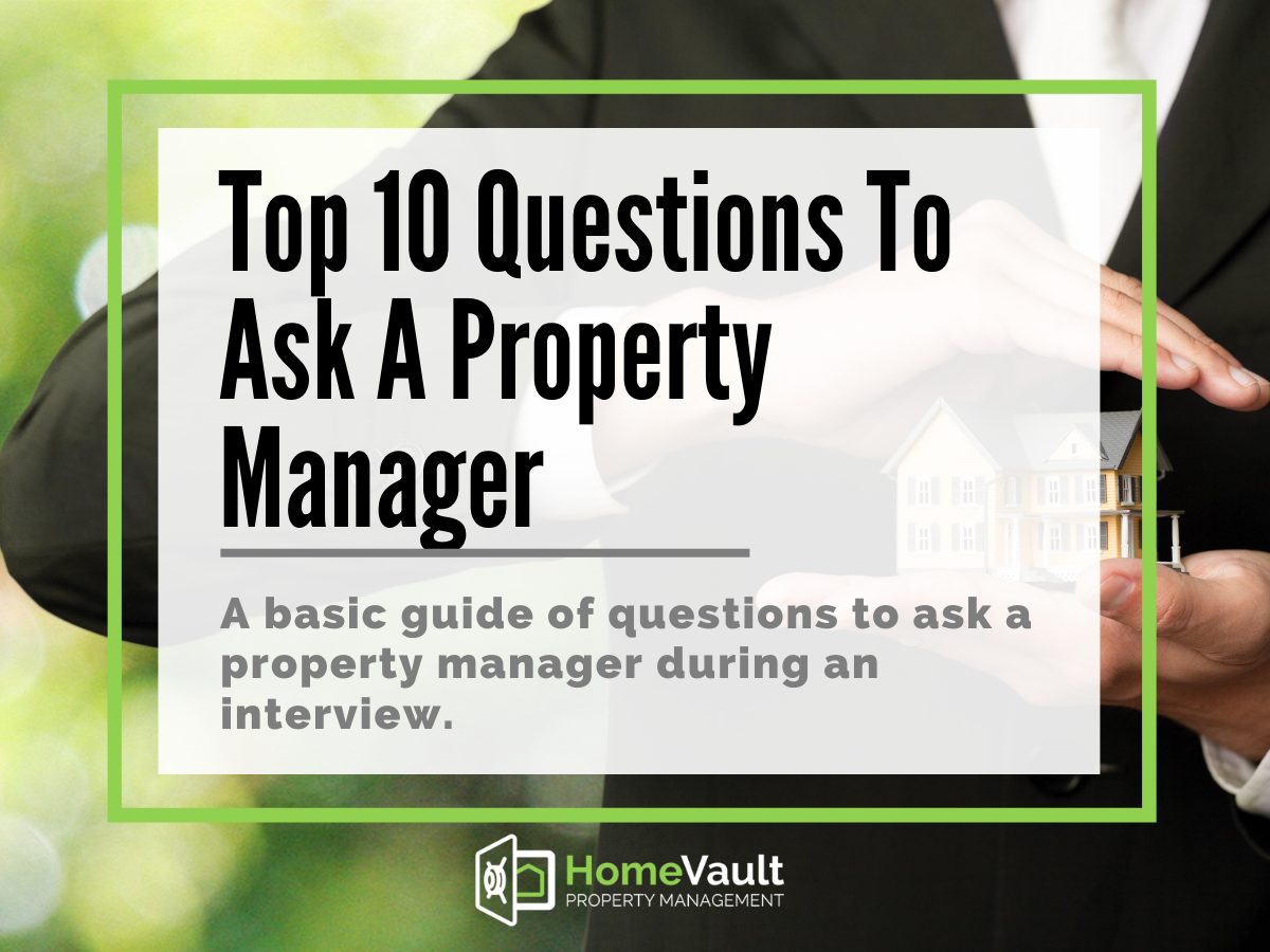 What Does A Property Management Company Do? | HomeVault Questions to Ask When Hiring a Property Manager | HomeVault